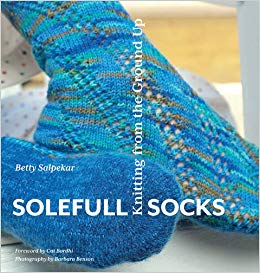 Solefull Socks-Knitting from the Ground Up; Foreword by Cat Bordhi