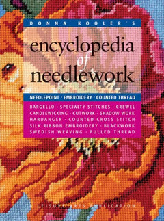 Donna Kooler's Encyclopedia of Needlework (Leisure Arts #15861