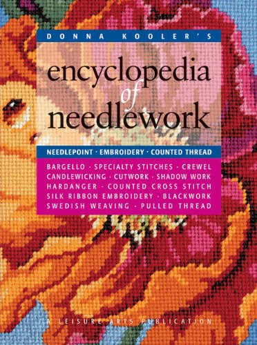 Donna Kooler's Encyclopedia of Needlework (Leisure Arts #15861)