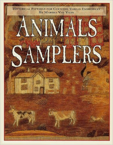 Animals from Early Samplers: Historical Patterns for Counted Thread Embroidery