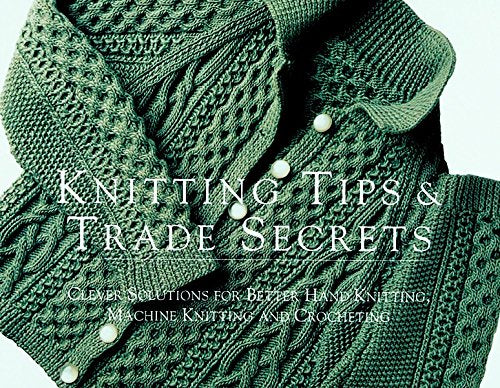 Knitting Tips & Trade Secrets