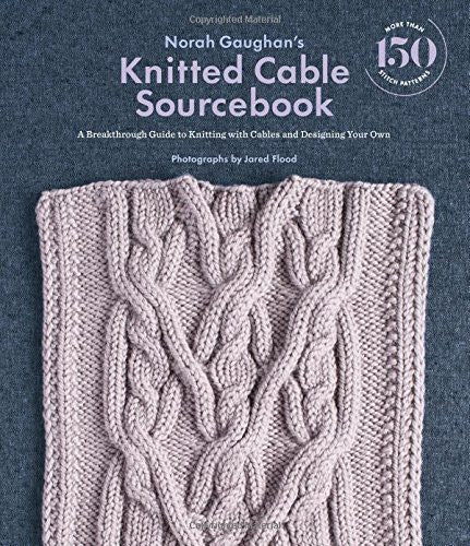 Norah Gaughan's Knitted Cable Source Book