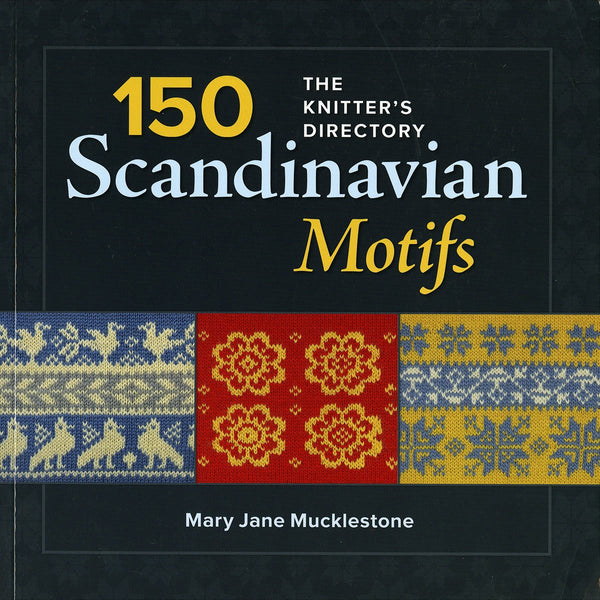 150 Scandinavian Motifs: The Knitter's Directory