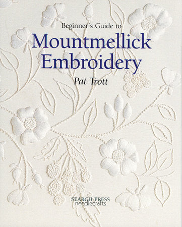 Beginner's Guide to Mountmellick Embroidery