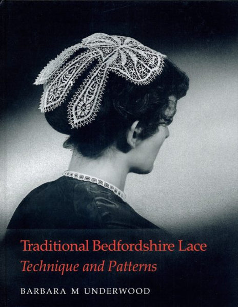 Traditional Bedfordshire Lace: Technique and Patterns