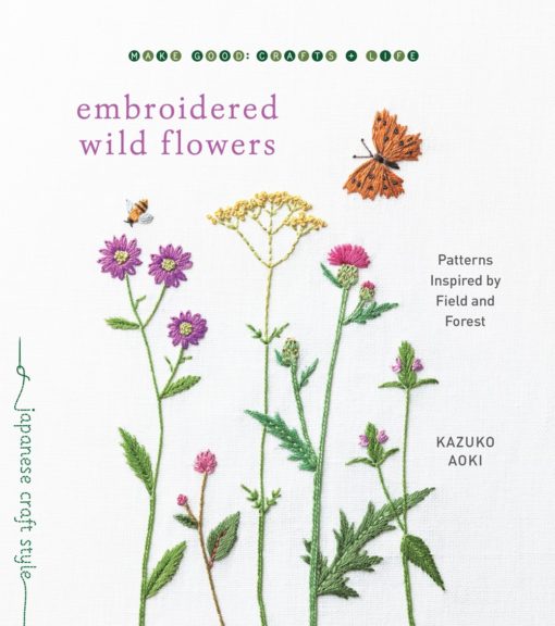 Embroidered Wild Flowers: Patterns Inspired by Field & Forest