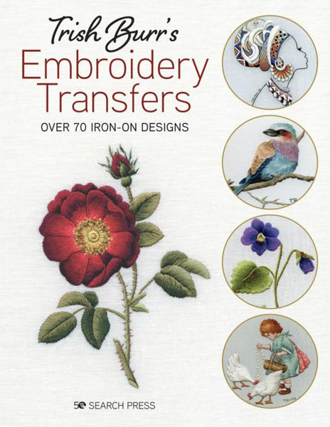 Trish Burr's Embroidery Transfers: Over 70 iron-on Designs