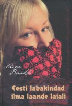 Eesti labakindad ilma laande laiali - Estonian mittens all around the world