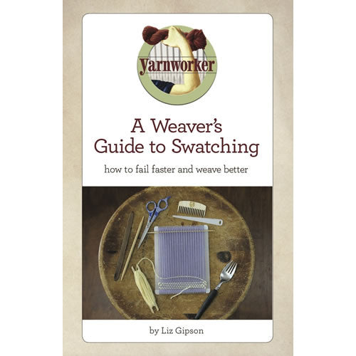 A Weaver's Guide to Swatching