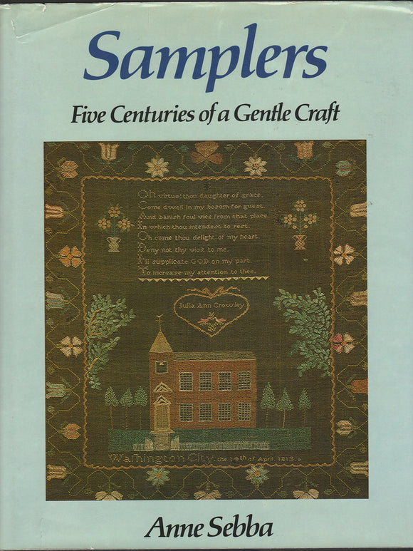 Samplers: Five Centuries of a Gentle Craft