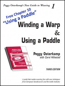 Winding a Warp & Using a Paddle (3rd. Ed.) (Peggy Osterkamp's New Guide to Weaving, Book 1)