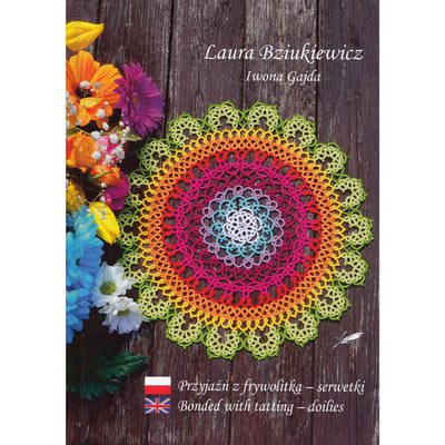 Bonded with Tatting - Doilies by Laura Bziukiewicz