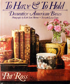 To Have & To Hold: Decorative American Boxes