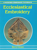 Ecclesiastical Embroidery (Batsford Embroidery Paperback)