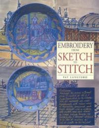 Embroidery from Sketch to Stitch