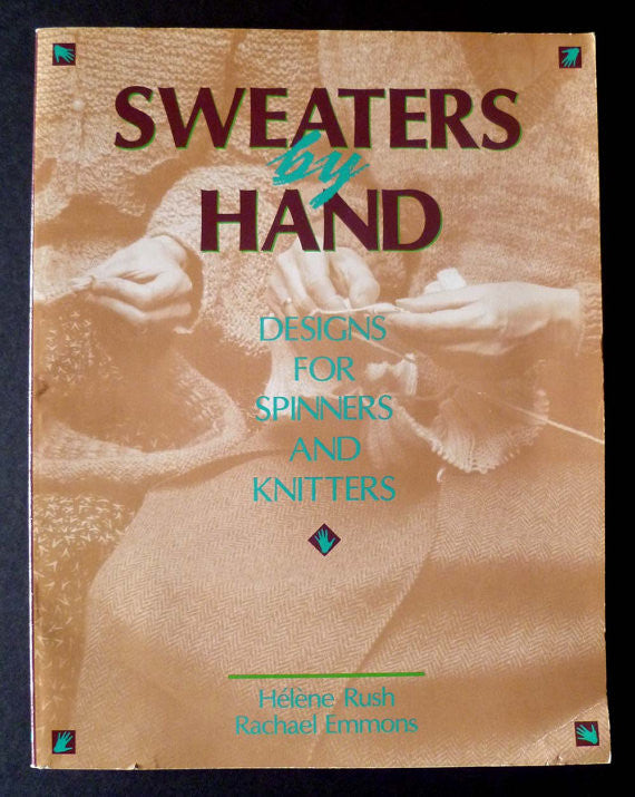 Sweaters by Hand: Designs for Spinners and Knitters