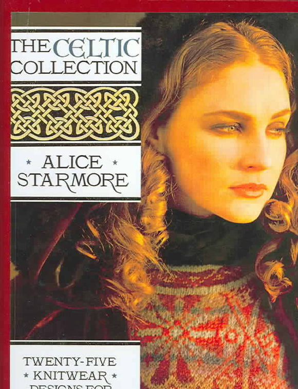 The Celtic Collection: Twenty-Five Knitwear Designs for Men and Women