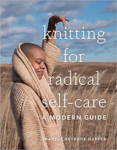 Knitting for Radical Self Care