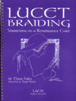 Lucet Braiding: Variations on a Renaissance Cord
