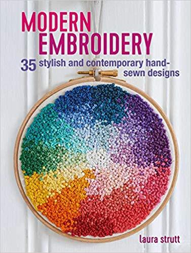 Modern Embroidery: 35 Stylish and Contemporary Hand-Sewn Designs