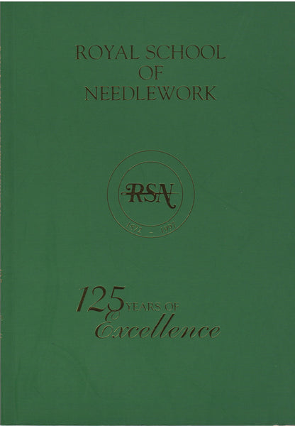 Royal School of Needlework: 125 Years of Excellence