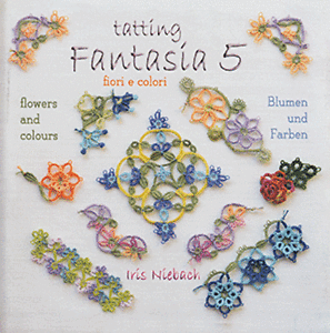 Tatting Fantasia 5: Flowers and Colours