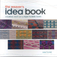 The Weaver's Idea Book: Creative Cloth on a Rigid Heddle Loom